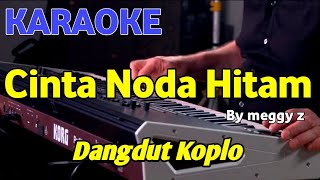 Download lagu CINTA NODA HITAM - Meggy Z - KARAOKE HD mp3 Download lagu CINTA NODA HITAM - Meggy Z - KARAOKE HD mp3