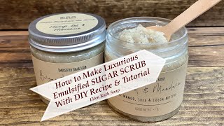 How to Make Moisturizing Emulsified SUGAR SCRUB Body Polish w/ DIY Full Recipe | Ellen Ruth Soap