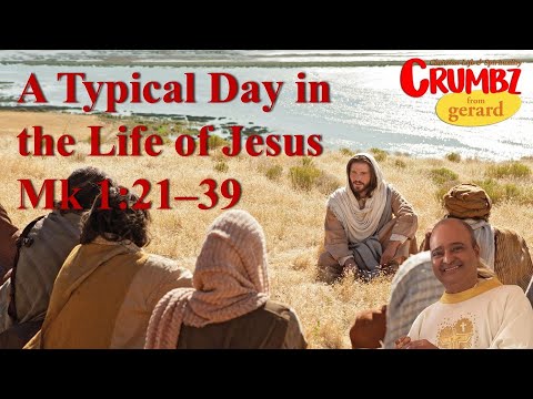 A Typical Day in the Life of Jesus – Mark 1:21–39 | '3 Minute' Reflections