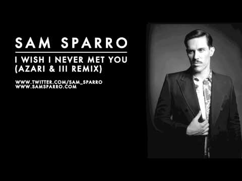 Video thumbnail for I Wish I Never Met You – Azari & III Remix
