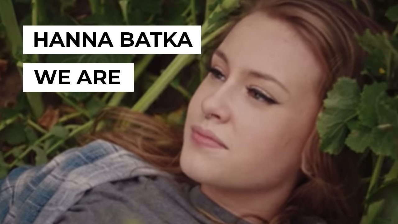 Hanna Batka – We Are