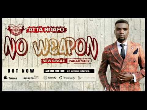 Atta Boafo - No Weapon