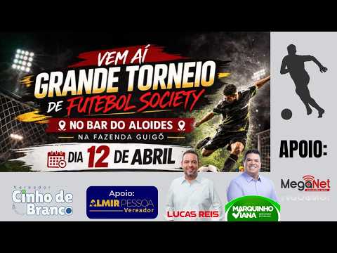 GRANDE TORNEIO DE FUTEBOL SOCIETY NA FAZENDA GUIGO 2026 #aovivo #futebol #ituaçu