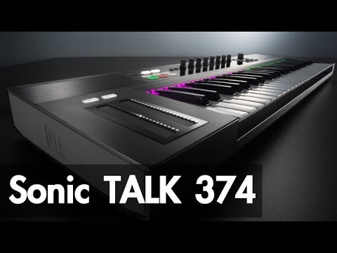 Sonic TALK 374 - Komplete 10, AIRA SBX-1,Presonus RM16AI