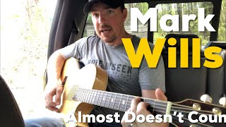 Almost Doesn’t Count | Mark Wills | Beginner Guitar Lesson
