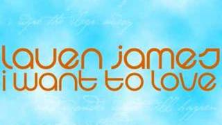 Lauren James  - I Want To Love
