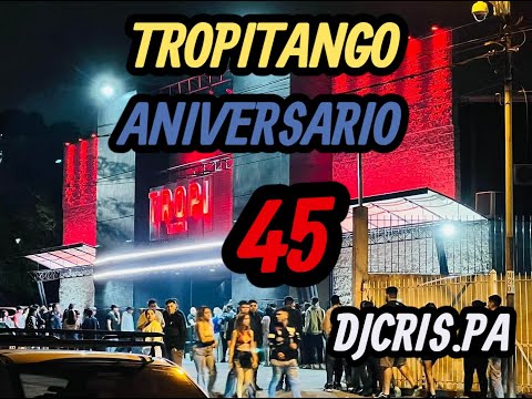 TROPITANGO 2025 ANIVERSARIO 45 AÑOS - COLOMBIANOS NUEVOS ,EXITOS , NDR - DJCRIS.PA