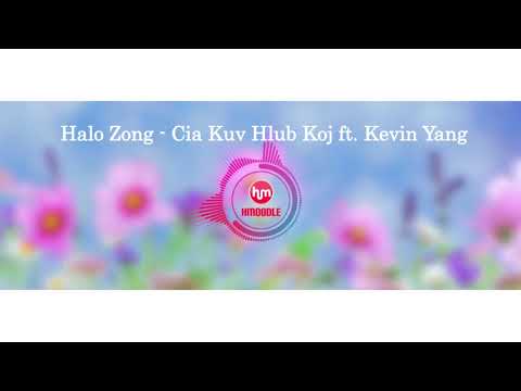 Halo Zong - Cia Kuv Hlub Koj ft. Kevin Yang (Lyric Video)