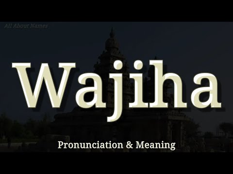 Wajiha: Pronunciation and Meaning 