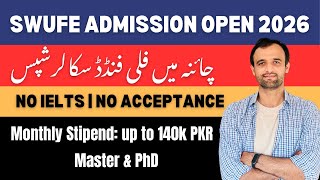 Complete SWUFE Guide | Admission Requirements, Scholarships, Programs & Application Step-by-Step