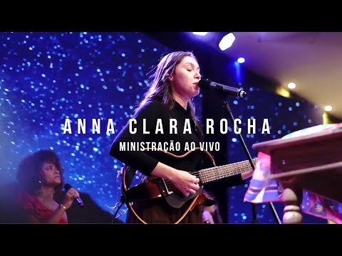 Anna Clara Rocha l Ministração l Louvor e Adoração
