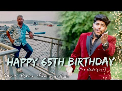 NEW KONKANI TOAST SONG 2024 | HAPPY 65TH BIRTHDAY | FT. VITO RODRIGUES | BY BRENDON RATO