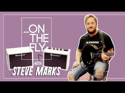 #FeatureWeek: Tone It Like Steve Marks! on Blackstar FLY 3