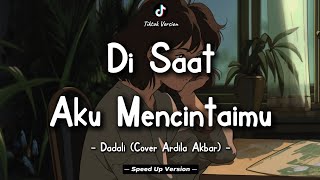 Download lagu Dadali - Di Saat Aku Mencintaimu (Lyric Video) || Cover Ardila Akbar || Speed Up Version! mp3 Download lagu Dadali - Di Saat Aku Mencintaimu (Lyric Video) || Cover Ardila Akbar || Speed Up Version! mp3