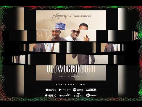 Olowogbogboro : Abijossy ft Psalm Ebube(Official Audio)