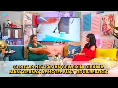 CERITA PENGALAMAN CEWEK INI DIBAWA MANAGERNYA KE HOTEL BUAT TIDUR BERTIGA PART 1 