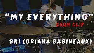 My Everything Bri- (Briana Babineaux) || Drums 🥁