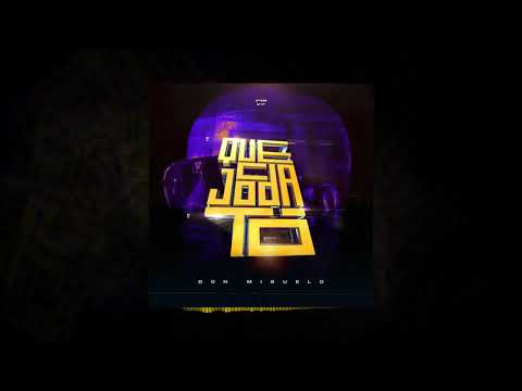 Don Miguelo - Que C joda Tó / Que Jumo