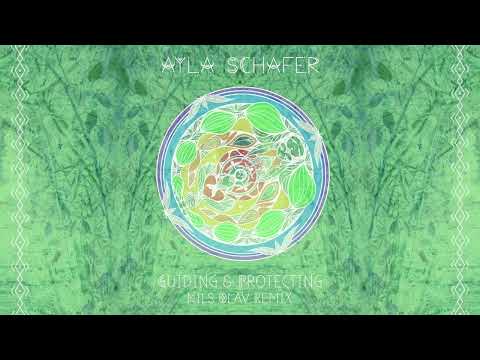 Ayla Schafer "Guiding and protecting (Nils Olav Remix)"