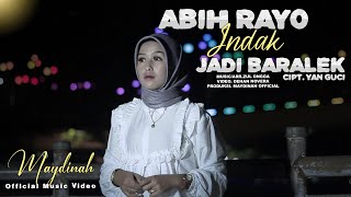 Download lagu Maydinah - Abih Rayo Indak Jadi Baralek mp3