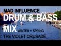 Mad Influence - Drum & Bass Mix [The Violet ...