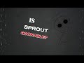 Is Sprout Goonable READ DESC
