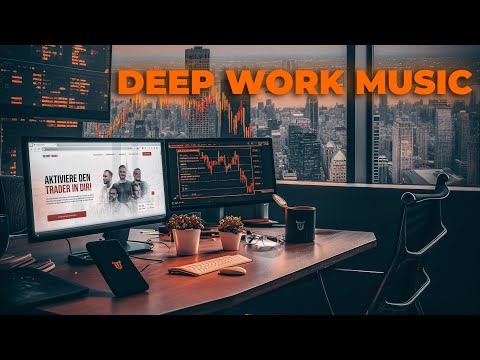 Konzentrationsmusik für Deep Work & Trading Sessions