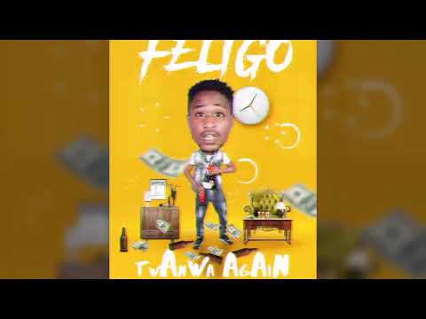 Feligo- Twanwa Again- produced by DRE (official audio)