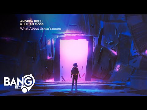 ANDREA BELLI & JULIAN MOSS - What About Us feat. Elisabetta