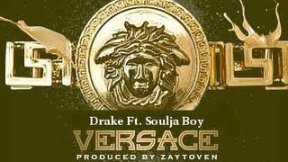 Drake Feat. Soulja Boy • Versace ( OMG Pt.2 IT&#39;S VERSACE )