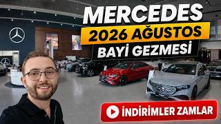 Mercedes Ağustos 2026 Bayi Gezmesi | Yeni Fiyatlar, Kampanyalar ve Sıf