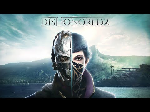 Dishonored 2 - Ending Credits Soundtrack [Brigmore Lullaby]