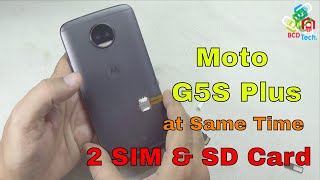 Moto G5S Plus with 2 SIM &amp; SD Card working at same time