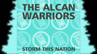 THE ALCAN WARRIORS 'STORM THIS NATION'