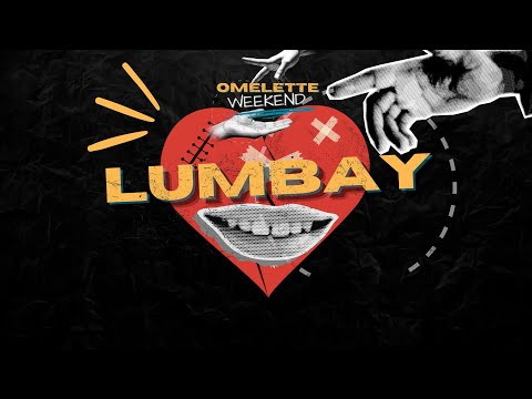Omelette Weekend - Lumbay [Lyric Video]