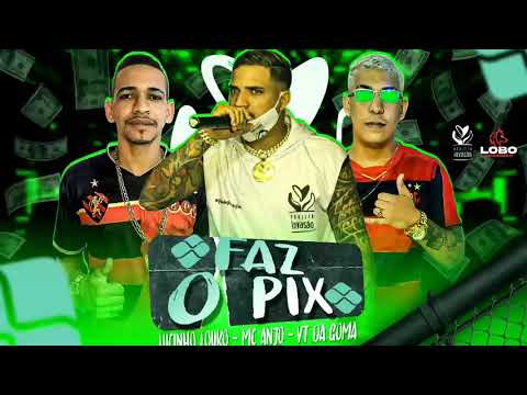 MC ANJO ,VT DA GOMA E LUCINHO LOUCO - FAZ O PIX  ( Remix Brega funk ) LC NA VOZ