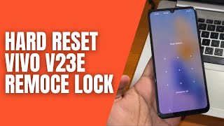 Hard Reset vivo V23e Remove Pattern Lock Pin Password