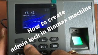 How to create admin password for biomax device | how to create admin lock in biometric