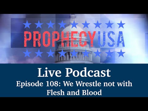 ProphecyUSA Live Podcast Ep 108-
