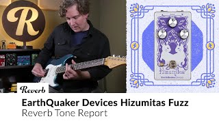 Video thumbnail for EarthQuaker Devices Hizumitas Fuzz | Tone Report Demo by Reverb