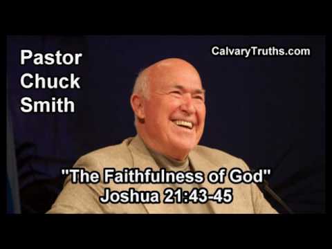 The Faithfulness of God, Joshua 21:43-45 - Pastor Chuck Smith - Topical Bible Study