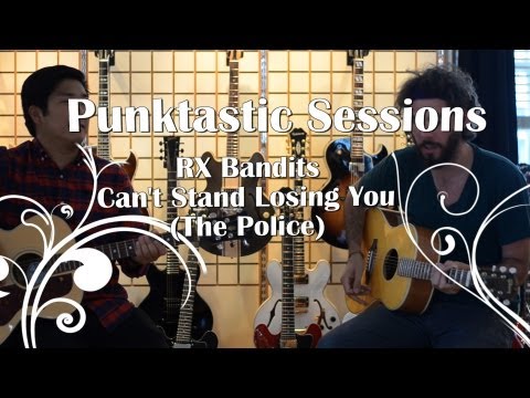 RX Bandits - Can't Stand Losing You (Police Cover) (Punktastic Sessions)