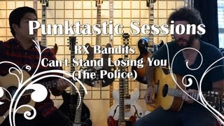RX Bandits - Can't Stand Losing You (Police Cover) (Punktastic Sessions)