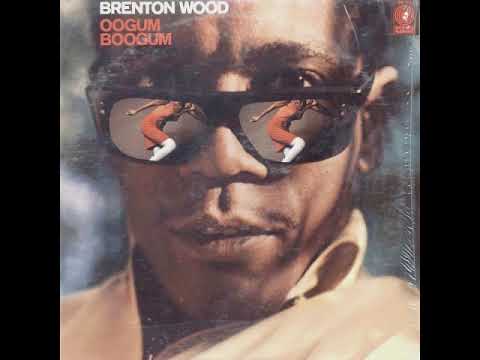 Brenton Wood The Oogum Boogum Song