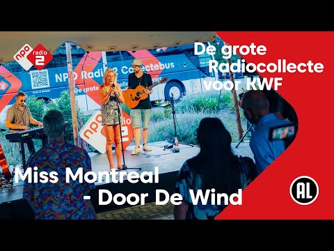 Miss Montreal live met Door De Wind tijdens De grote Radiocollecte voor KWF | NPO Radio 2