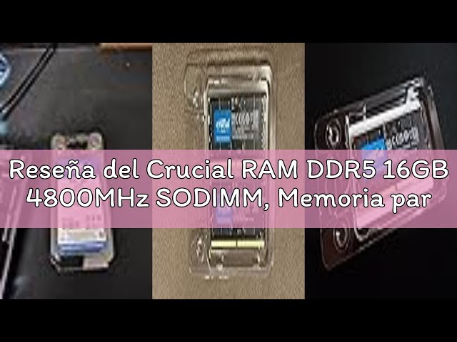 Vídeo relacionado con Crucial RAM DDR5 16GB 5600MHz SODIMM, Memoria para Ordenador Portátil/Laptop, Mini PC, (o 5200MHz / 4800MHz) CL46 - CT16G56C46S5