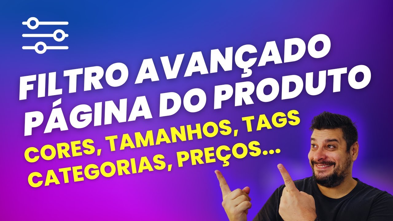Como criar filtros de cores, tamanhos e preços no Woocommerce - Filtros Avançados.