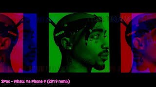 2Pac - Whatz Ya Phone Number (2019 REMIX) by Eternal Thug Music