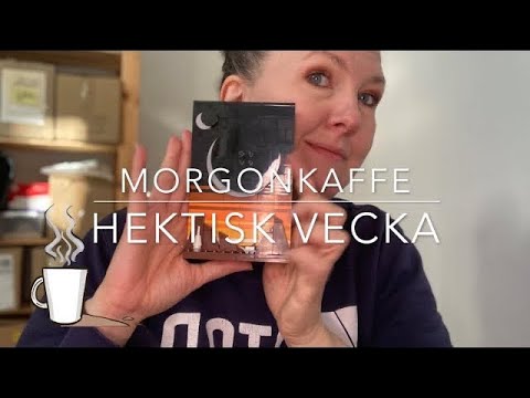Morgonkaffe Hektisk vecka