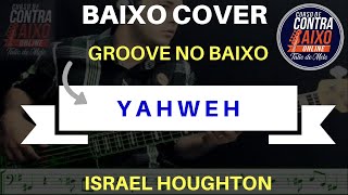 Yahweh - Israel Houghton (Bass Cover)